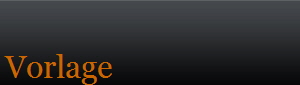 Vorlage